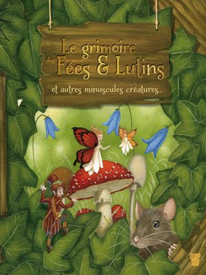 cover image of Le grimoire des Fées & Lutins